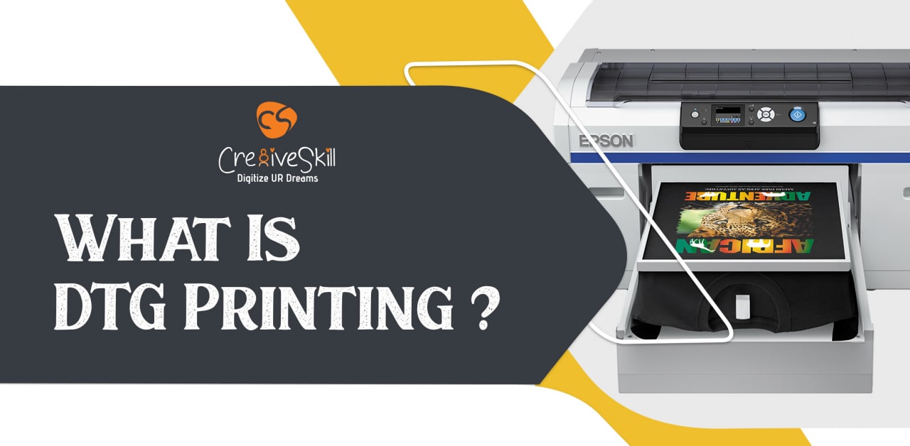 What Is DTG Printing, How Does It Work, And What Are Its Advantages? - Cre8iveSkill