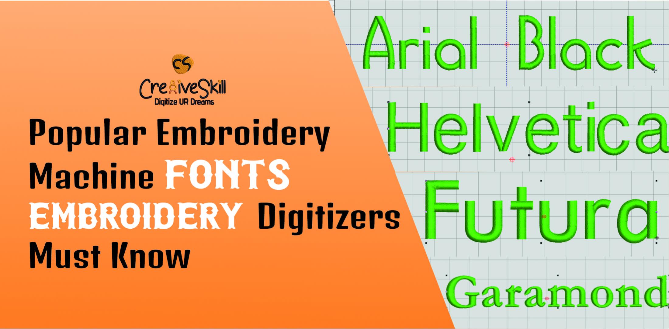 Popular Embroidery Machine Fonts Embroidery Digitizer Must Know | Cre8iveSkill