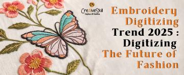Embroidery_Digitizing_Trend_2025_Digitizing_the_Future_of_Fashion - Cre8iveskill