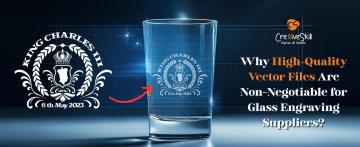 Why Glass Engraving Suppliers Need High-Quality Vector Files - Cre8iveskill