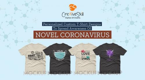 Personalized Custom T-Shirt Designs to Spread Awareness of Novel Coronavirus