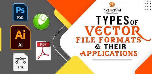 The Types of Vector File Formats and Their Applications | Cre8iveSkill