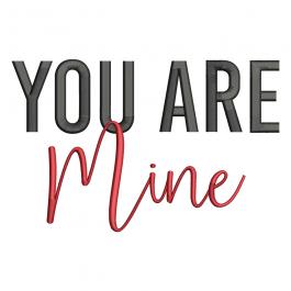 Embroidery Design: You Are Mine