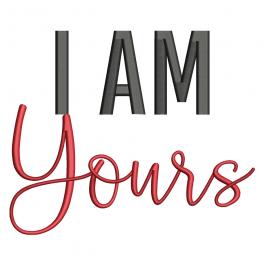 Embroidery Design:  I Am Yours