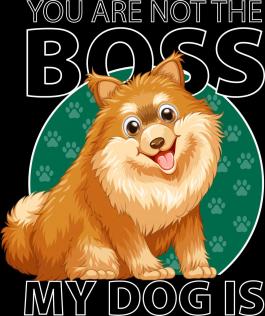 My Dog Is Boss Vector Art Design - Cre8iveSkill