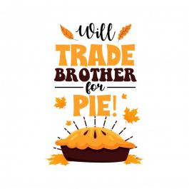 Will Trade Brother For Pie Vector Art Designs | Cre8iveSkill