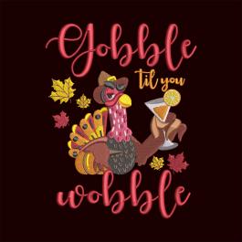 Thanksgiving Gobble Til You Wobble Embroidery Design-Cre8iveSkill
