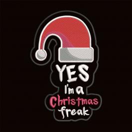 Yes I Am A Christmas Freak Embroidery Design