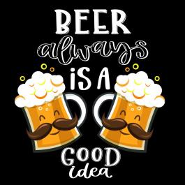 Beer Is A Always Good Idea T-Shirt Vector Graphic Design