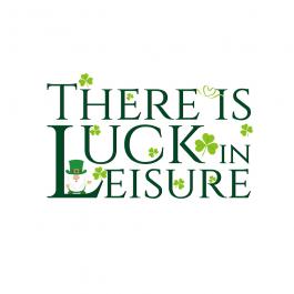 There Is Luck In Leisure Vector Design | Cre8iveSkill