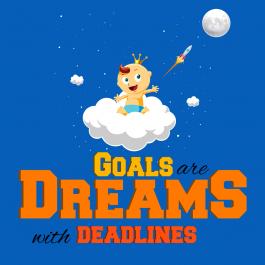 Top Notch Goals Are Dreams With Deadline Vector Design | Cre8iveSkill