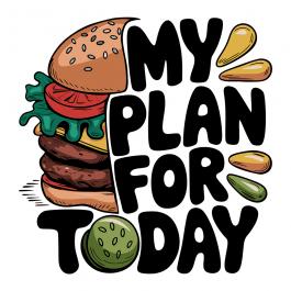 My Plan for Today Burger Lover Vector Art | Cre8iveskill