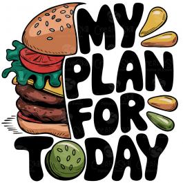 My Plan for Today Burger Lover Vector Art | Cre8iveskill My Plan for Today Burger Lover Vector Art | Cre8iveskill
