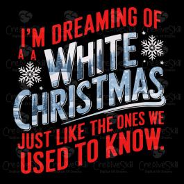 I' M Dreaming Of A White Christmas Vector Design | Cre8iveSkill