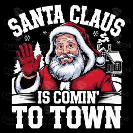 Santa Claus Is Comin To Town Vector Design | Cre8iveSkill