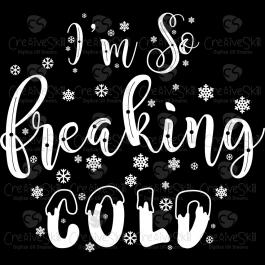 I Am So Freaking Cold Vector Graphics | Cre8iveSkill
