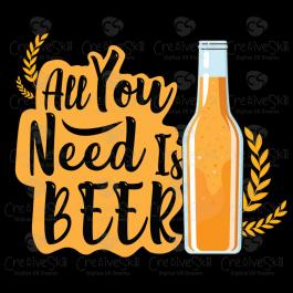 All You Need Is Beer Vector Graphic Design - Cre8iveSkill All You Need Is Beer Vector Graphic Design - Cre8iveSkill
