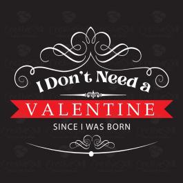Vector Art I Dont Need A Valentine