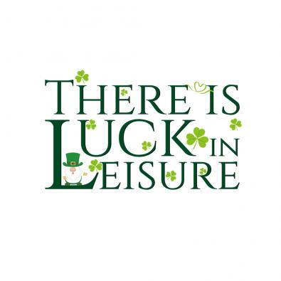 There Is Luck In Leisure Vector Design | Cre8iveSkill