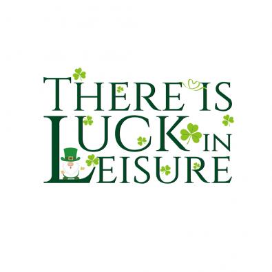 There Is Luck In Leisure Vector Design | Cre8iveSkill