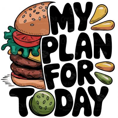 My Plan for Today Burger Lover Vector Art | Cre8iveskill