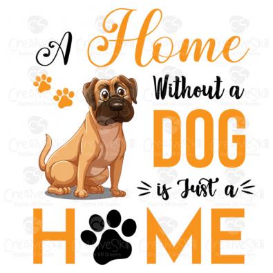 Home Without A Dog Vector Graphic Design - Cre8iveSkill