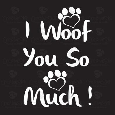 Cre8iveSkill's Vector Art I Woof You So Much