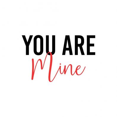 YOU R MINE