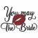 You May The Bride   Embroidery Design