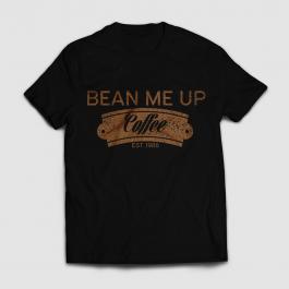 T-shirt For Bean Me Up Coffee