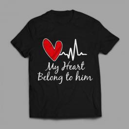 My Heart Belong To Him For T-shirt
