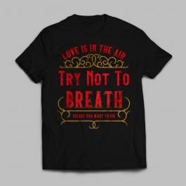 Vector Art : Anti-valentine Not To Breath T-shirt