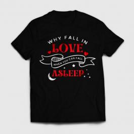 Cre8iveSkill's Vector Art Why Fall In Love Anti Valentine T-Shirts
