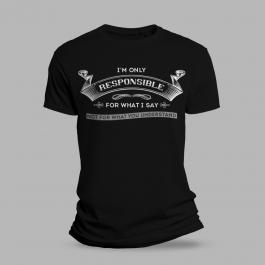 I'm Only Responsible For What I Say Vector Design