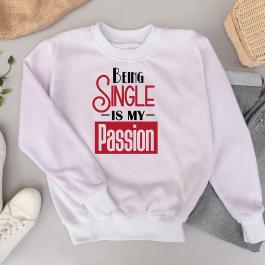 Being Single Is My Passion Vector T-shirt Design Mock Up