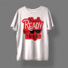 Single Ready To Mingle Vector T-shirt Design Mock Up