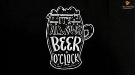 Machine Embroidery Design: Its Beer O'Clock