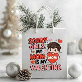 Sorry Girls My Mom Is My Valentine Vector Design - Cre8iveskill