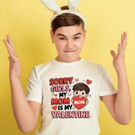 Sorry Girls My Mom Is My Valentine Vector Design - Cre8iveskill
